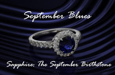 September Blues? – Sapphire is the September Birthstone