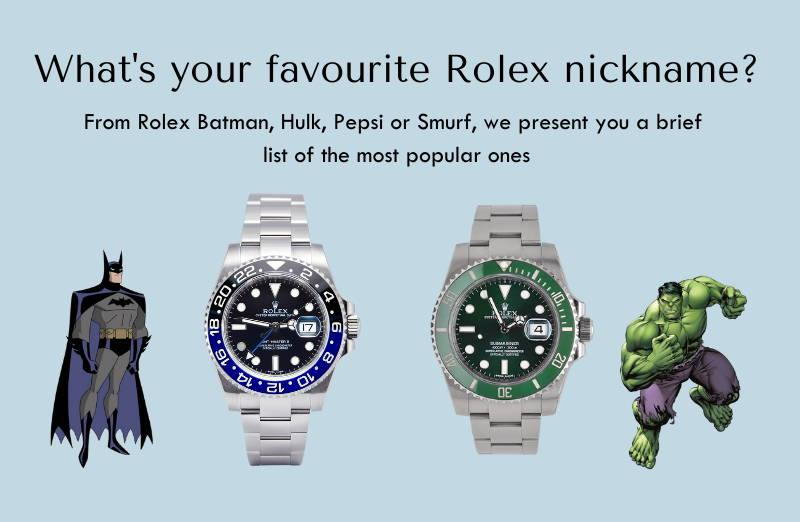 Batman, Pepsi, Hulk And All Rolex's Nicknames